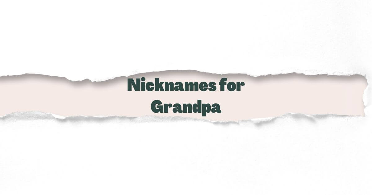 Nicknames for Grandpa