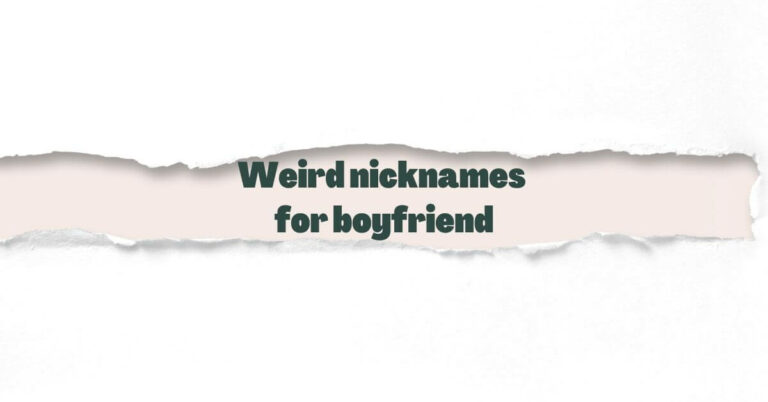 Weird nickname for boyfriend