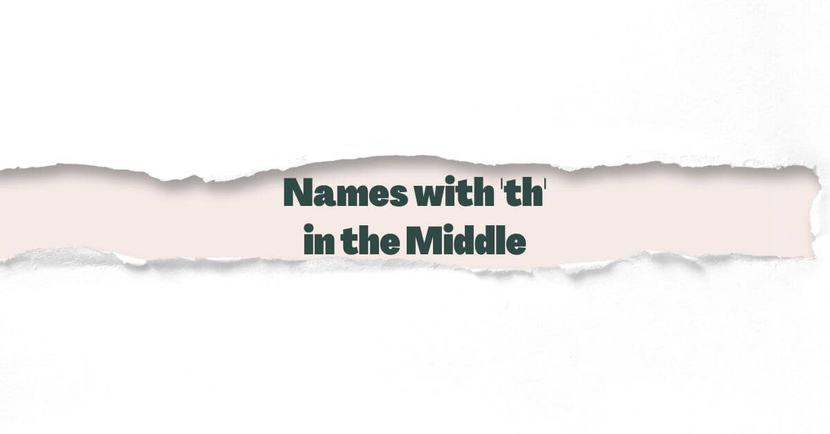 Names with th in the Middle
