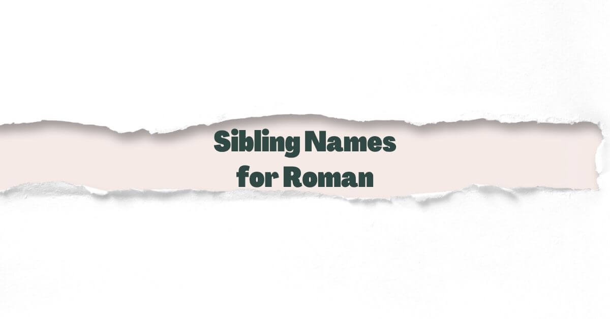 Sibling Names For Roman