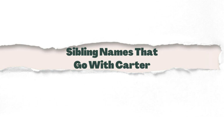 Sibling Names That Go With Carter