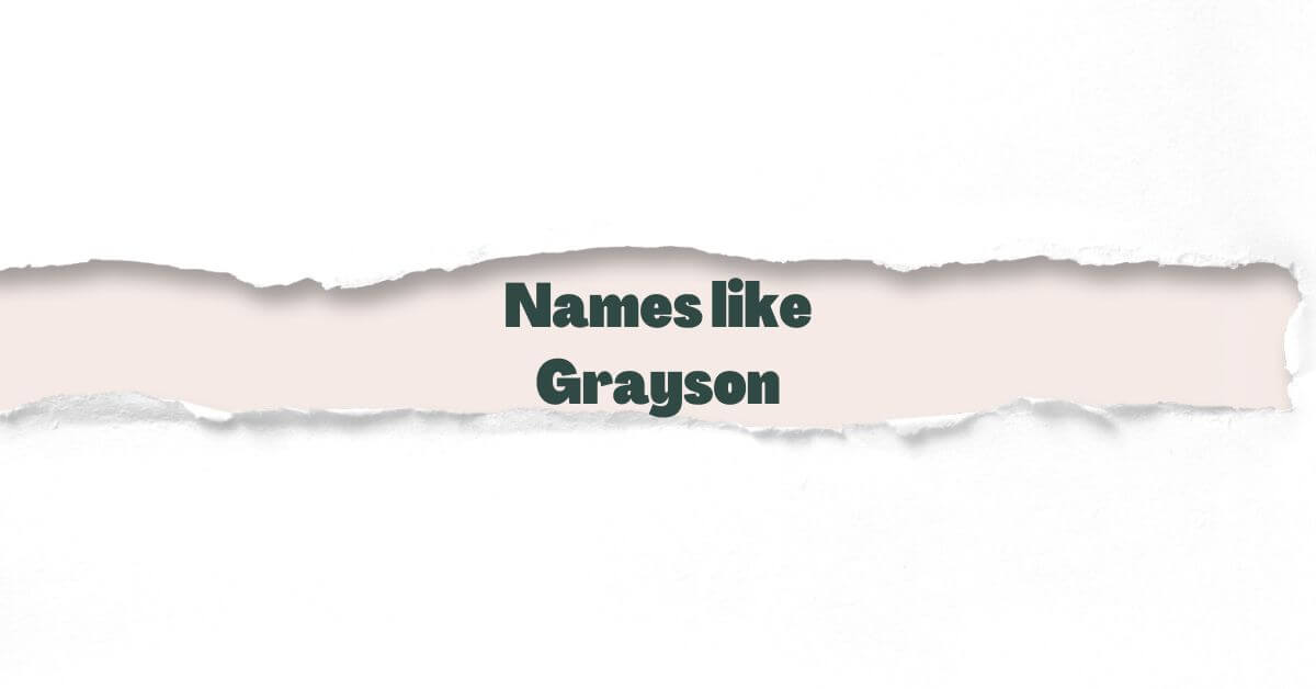 Names like Grayson