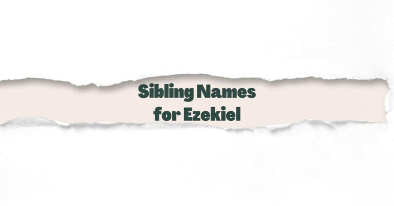 Sibling Names for Ezekiel